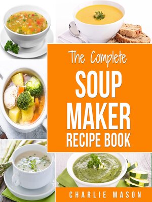 cover image of Soup Maker Recipe Book